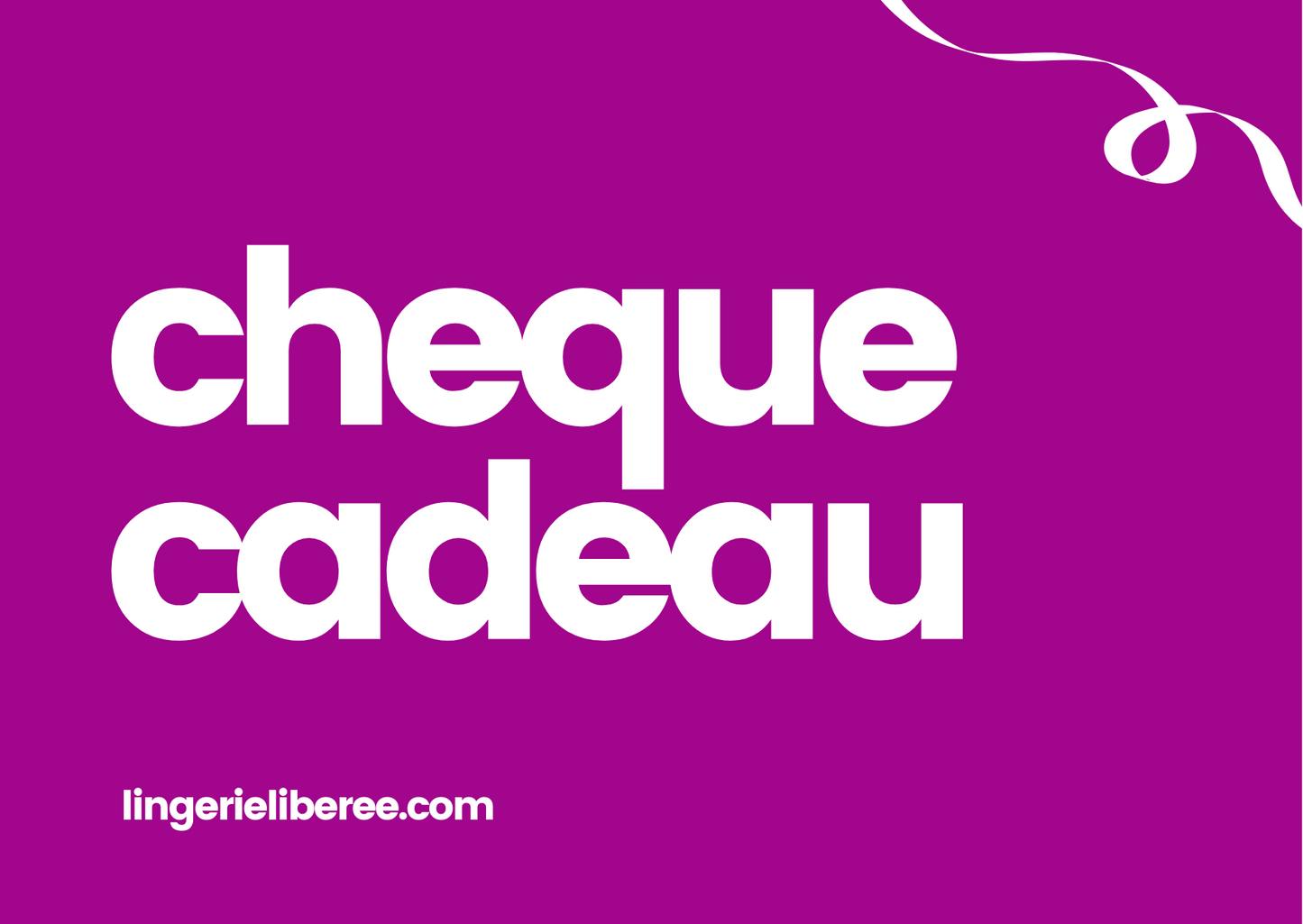 Cheque Cadeau Lingerie Libérée